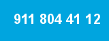 911 804 41 12 911 804 41 12